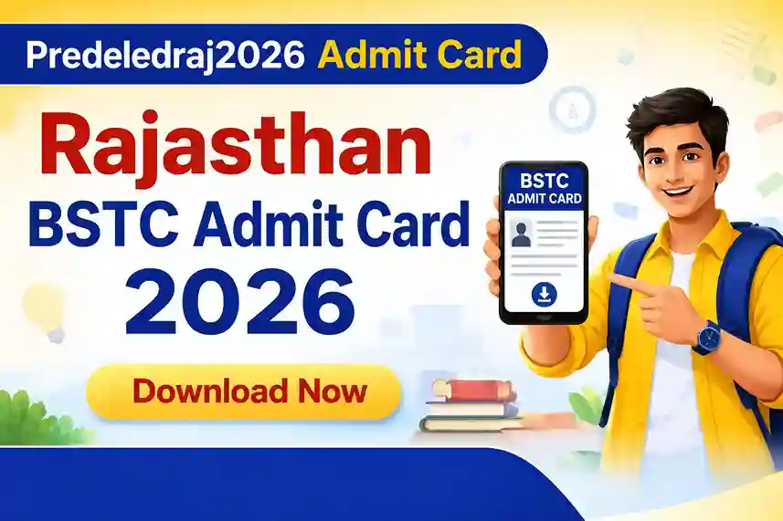 Rajasthan BSTC Admit Card 2026. Pre Deled Raj BSTC Admit Card 2026